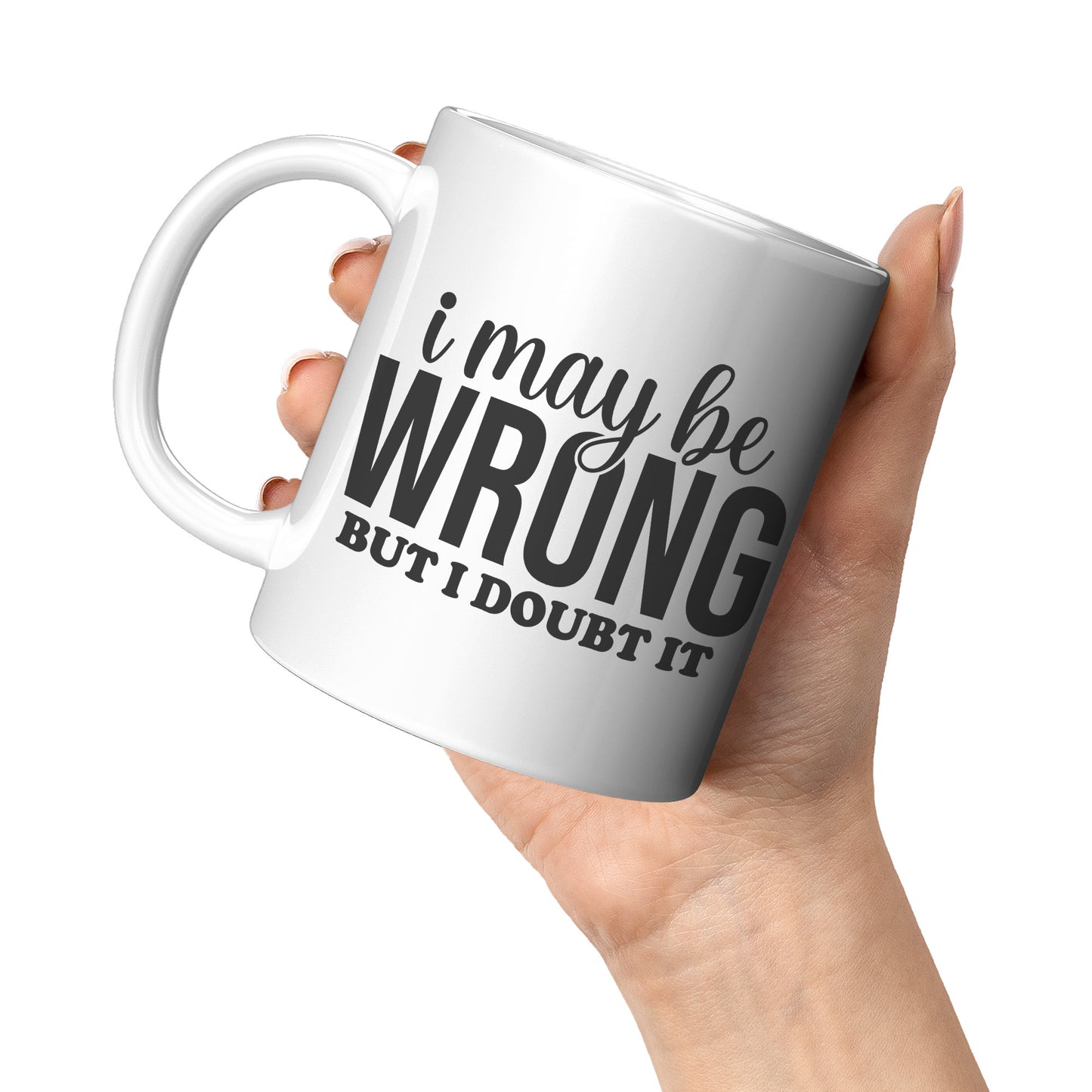 I maybe wrong