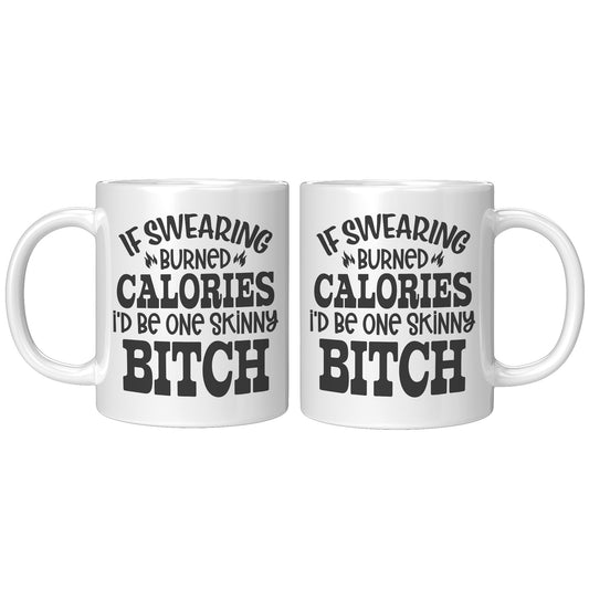 If swearing - 11oz Mug