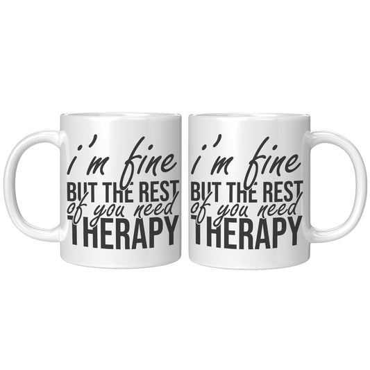 I'm fine but the rest of you