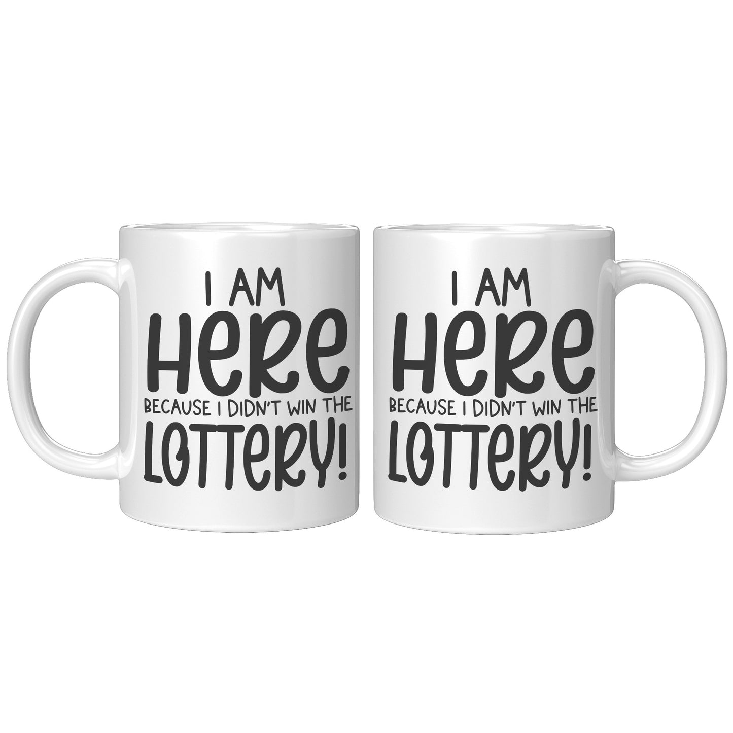 I'm here because I didn't win the Lottery