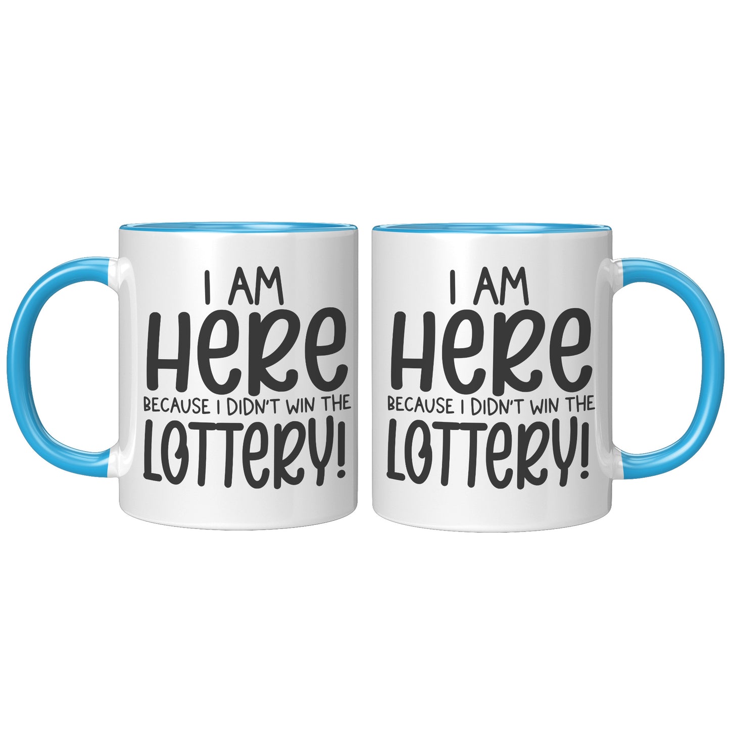 I'm here because I didn't win the Lottery