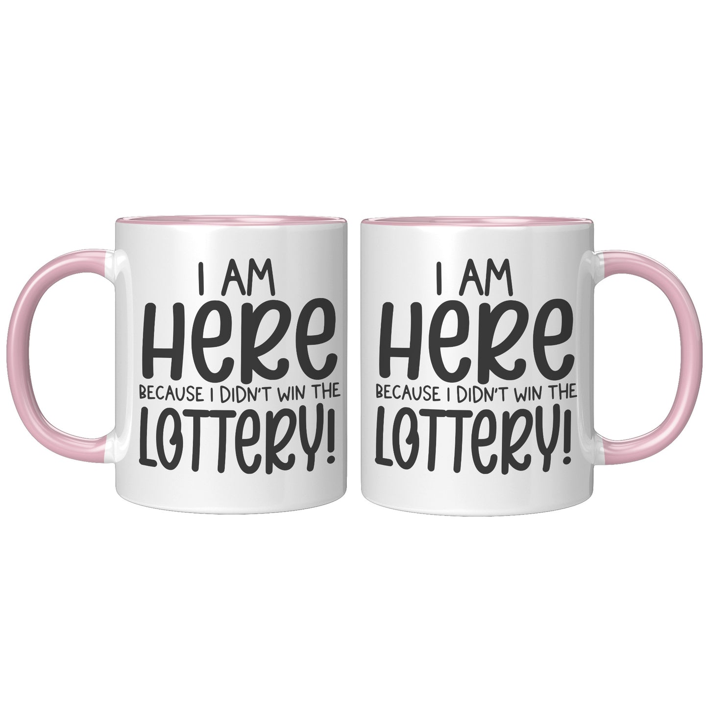 I'm here because I didn't win the Lottery