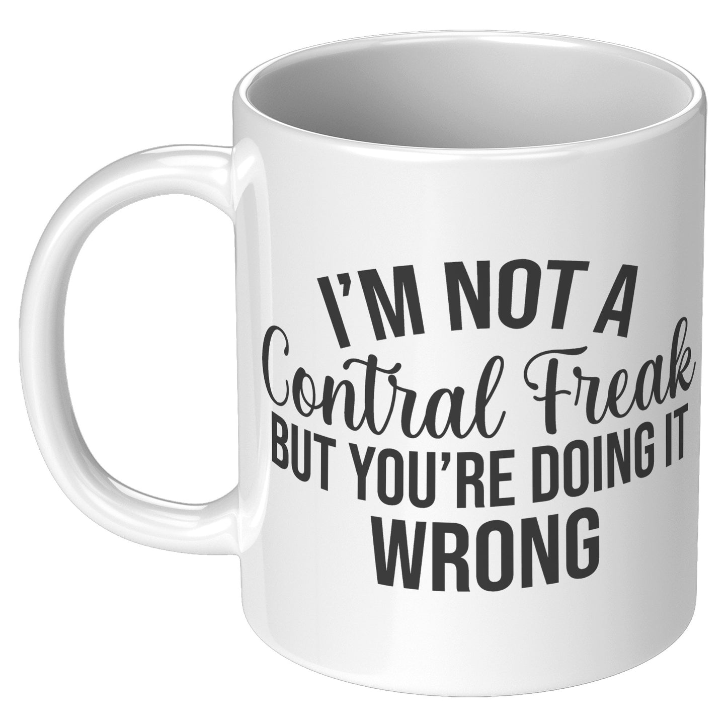 I'm not a control freak