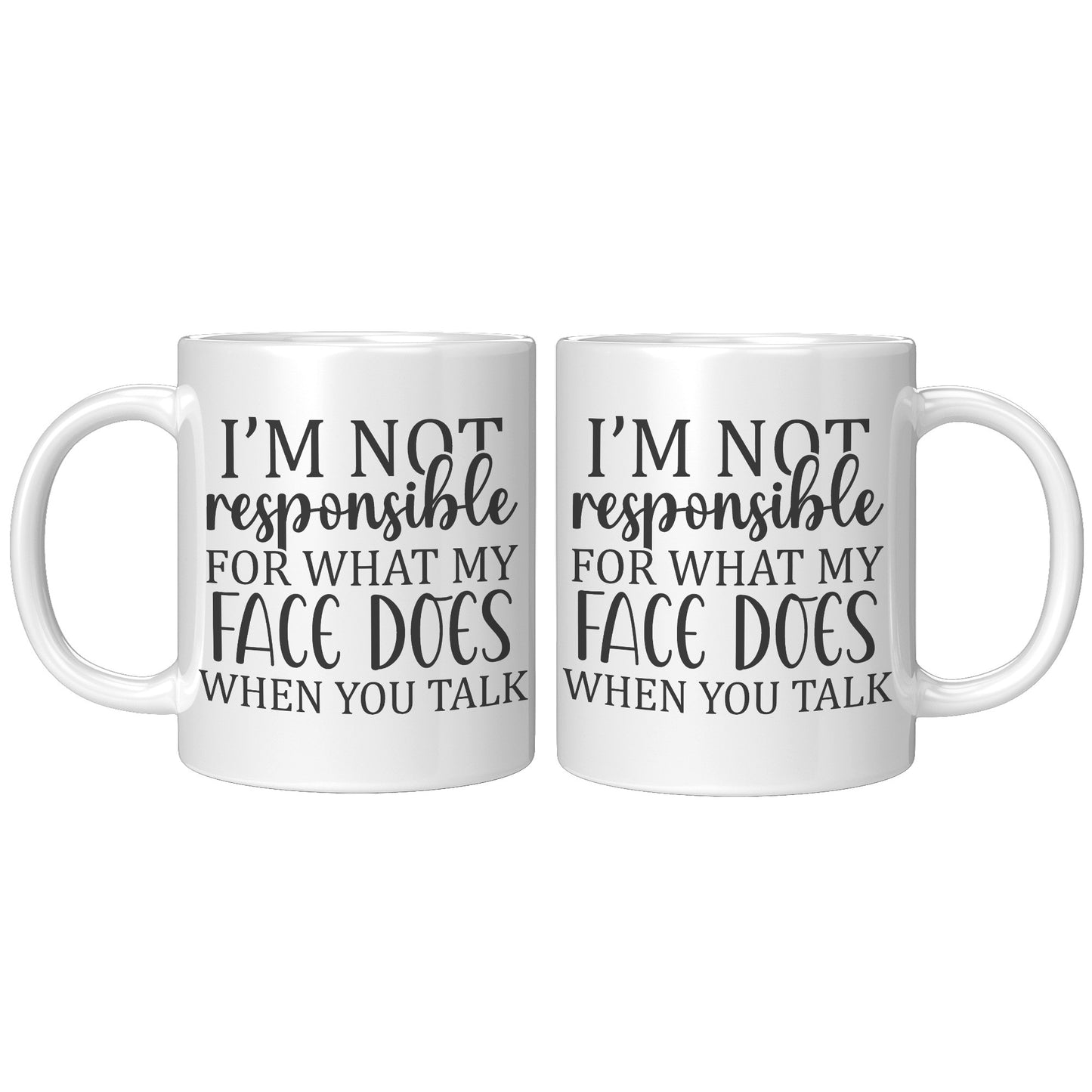 I'm not responsible for what
