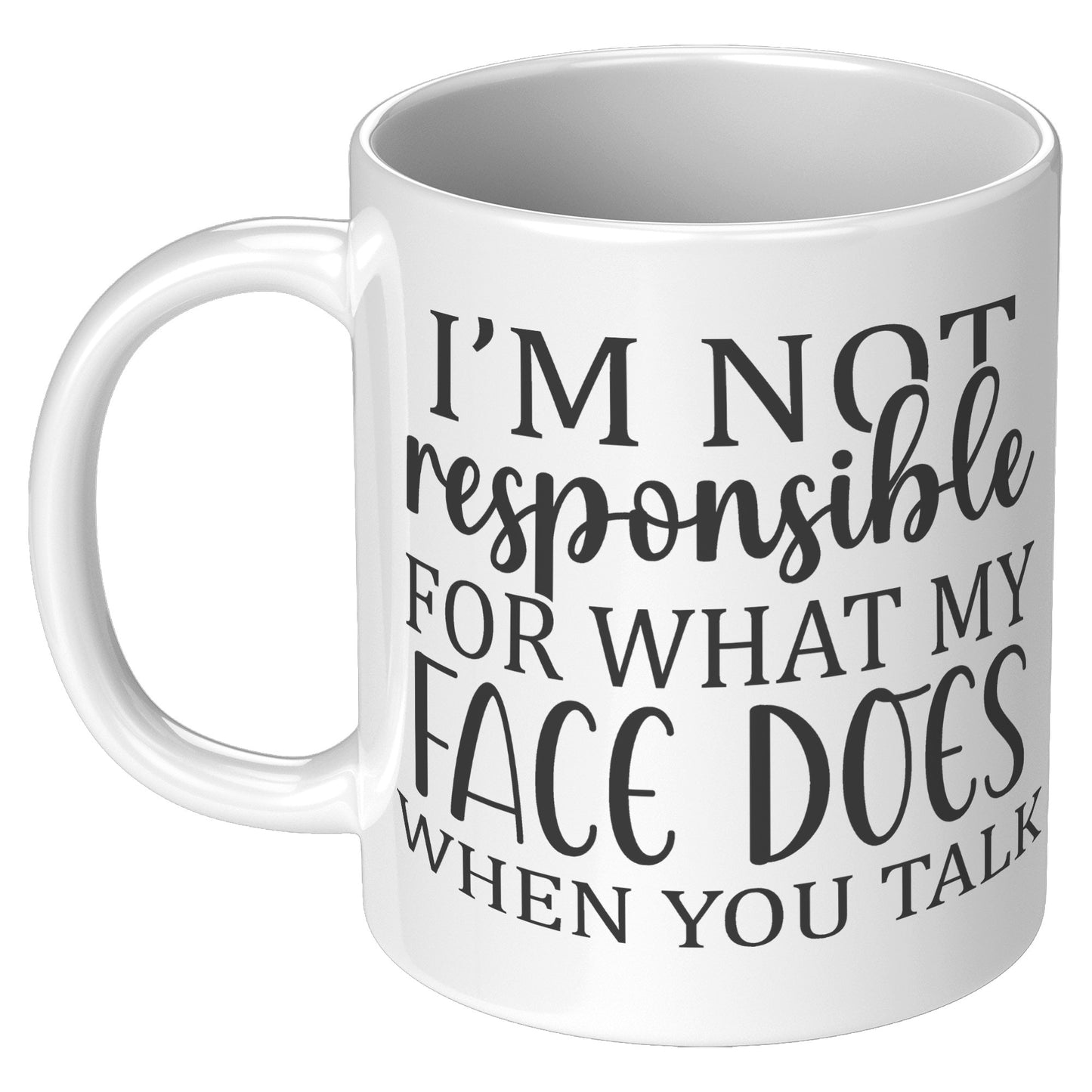 I'm not responsible for what
