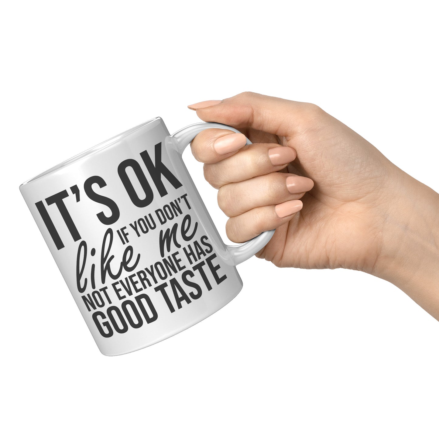 It's ok if you don't like me