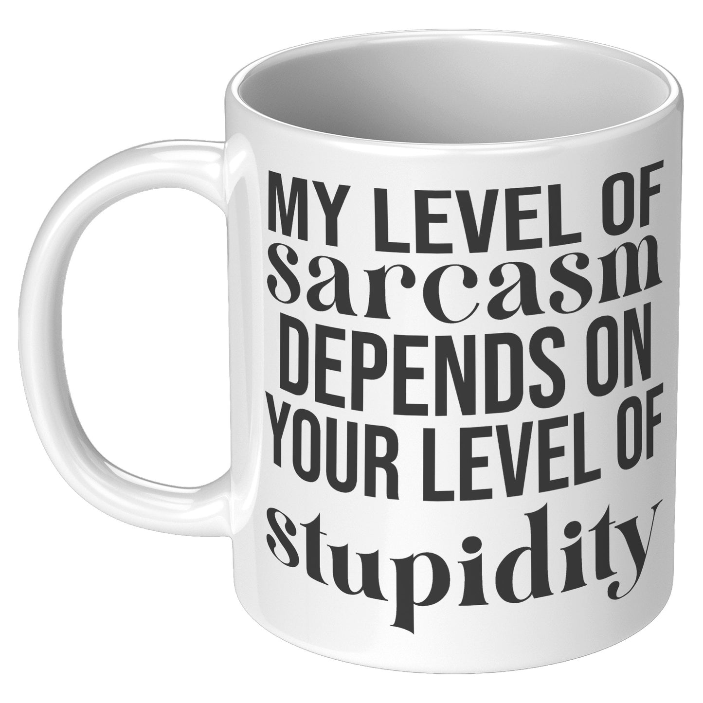 My level of sarcasm