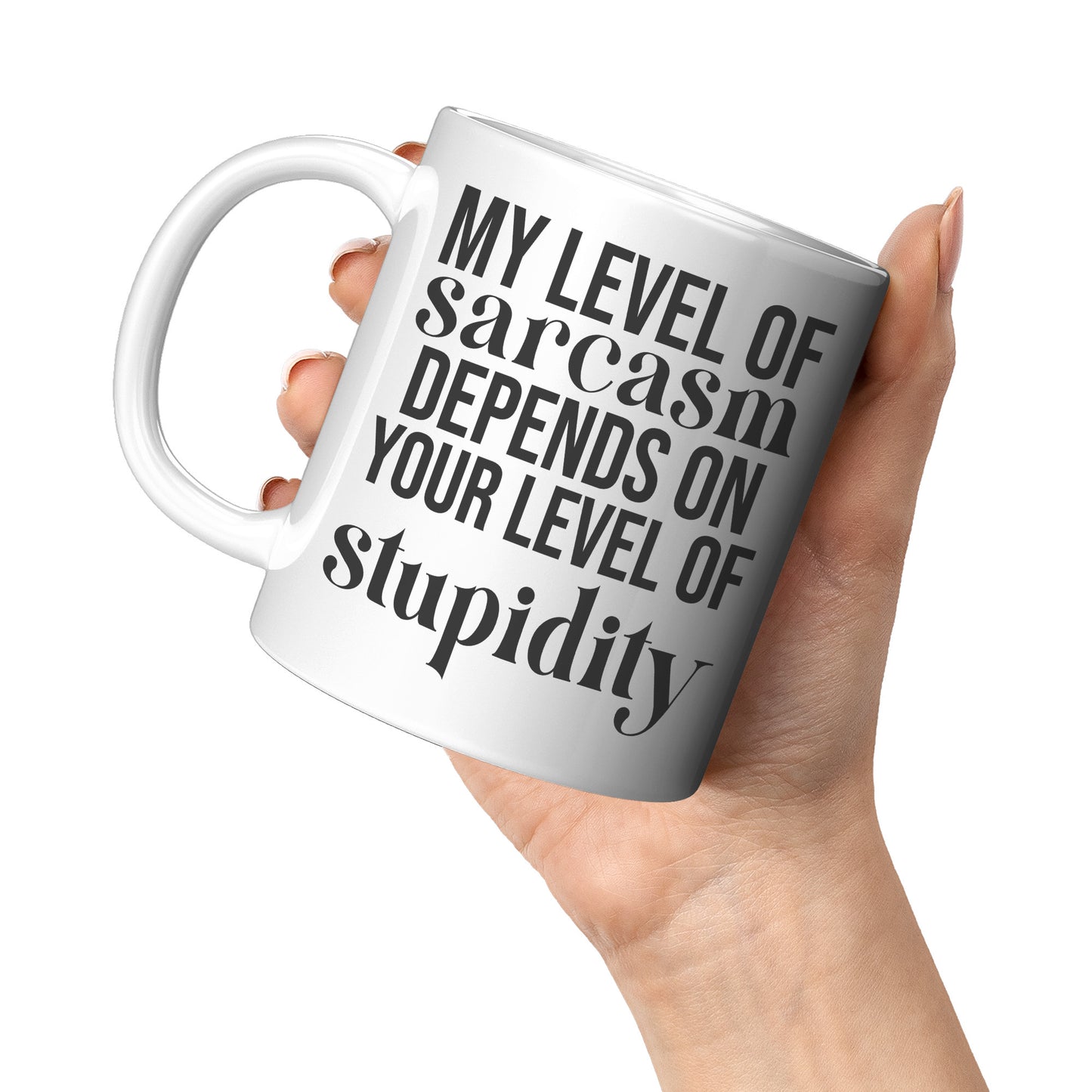 My level of sarcasm