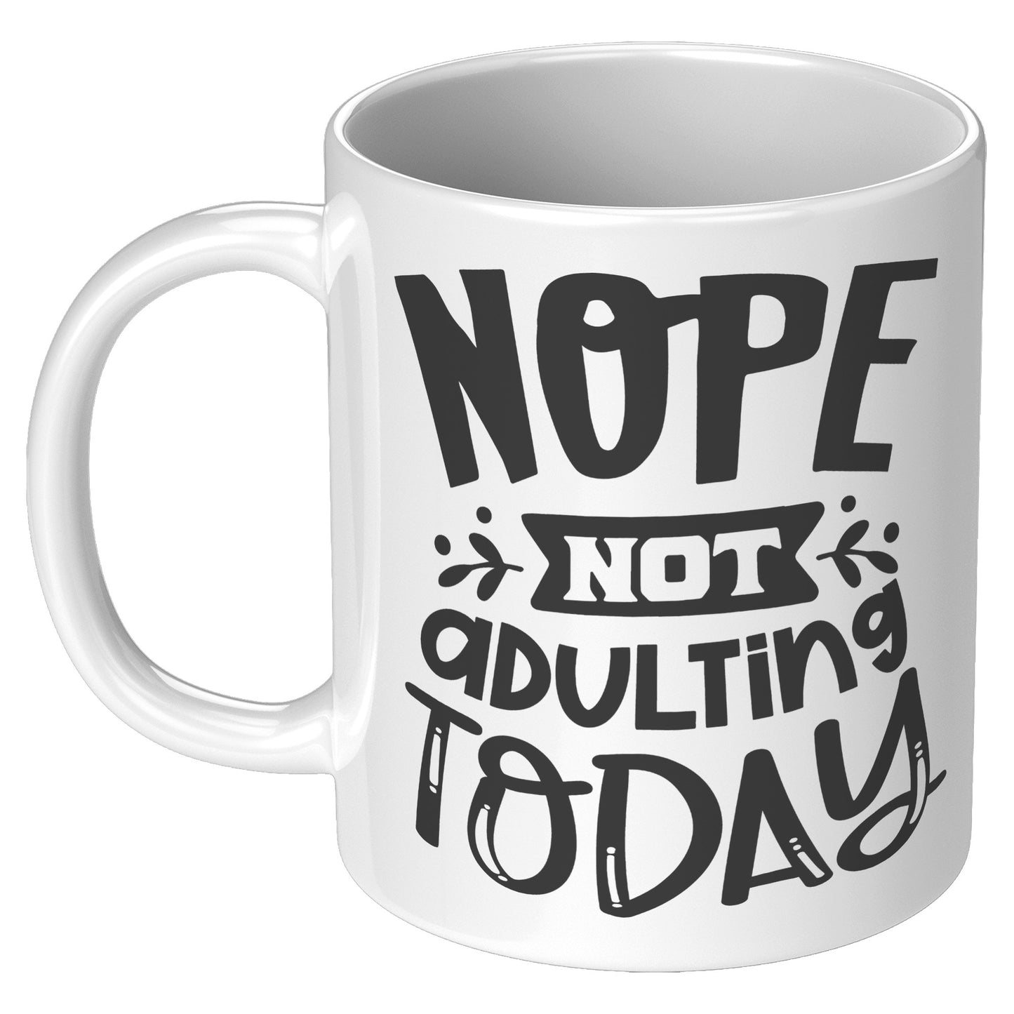 Nope not adulting