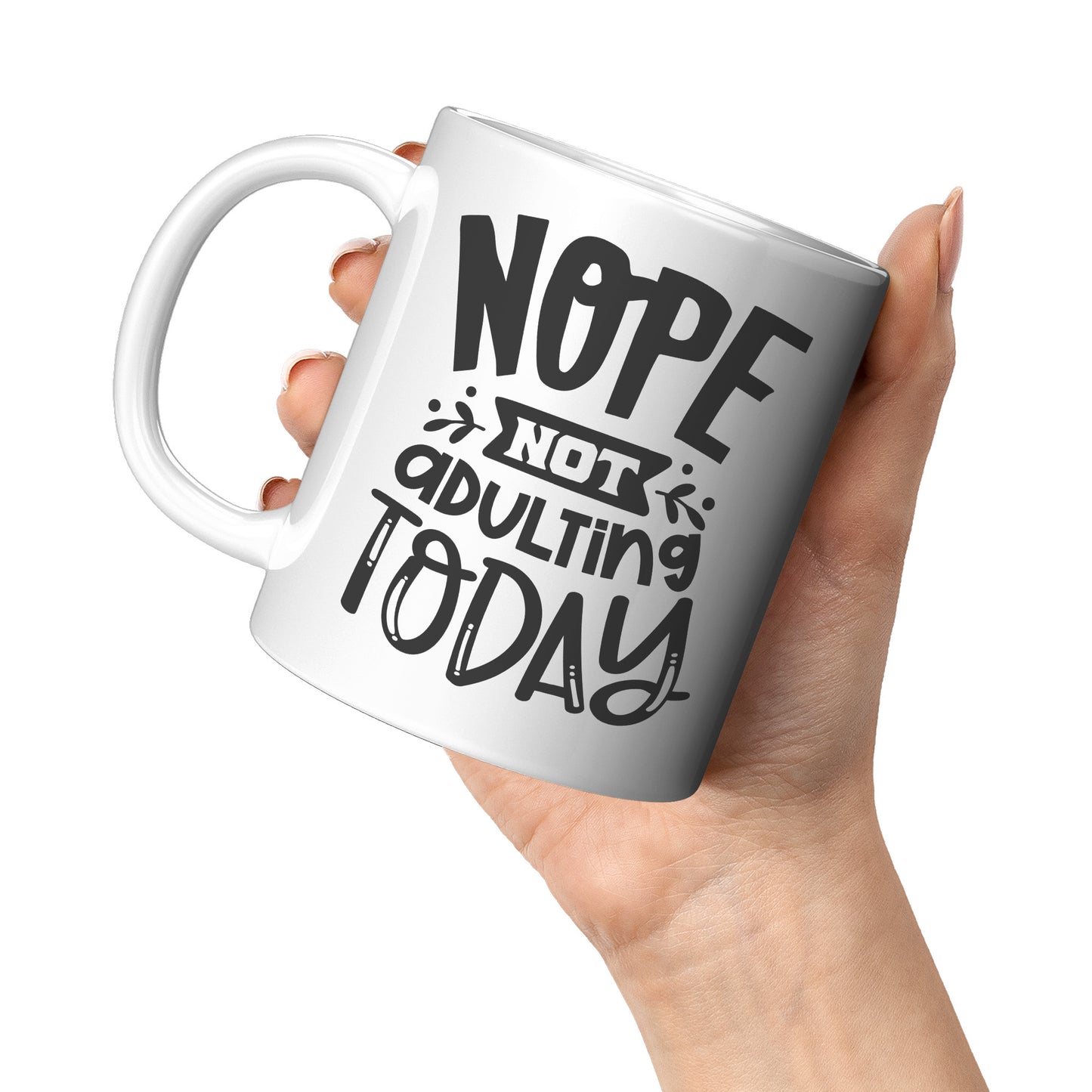 Nope not adulting