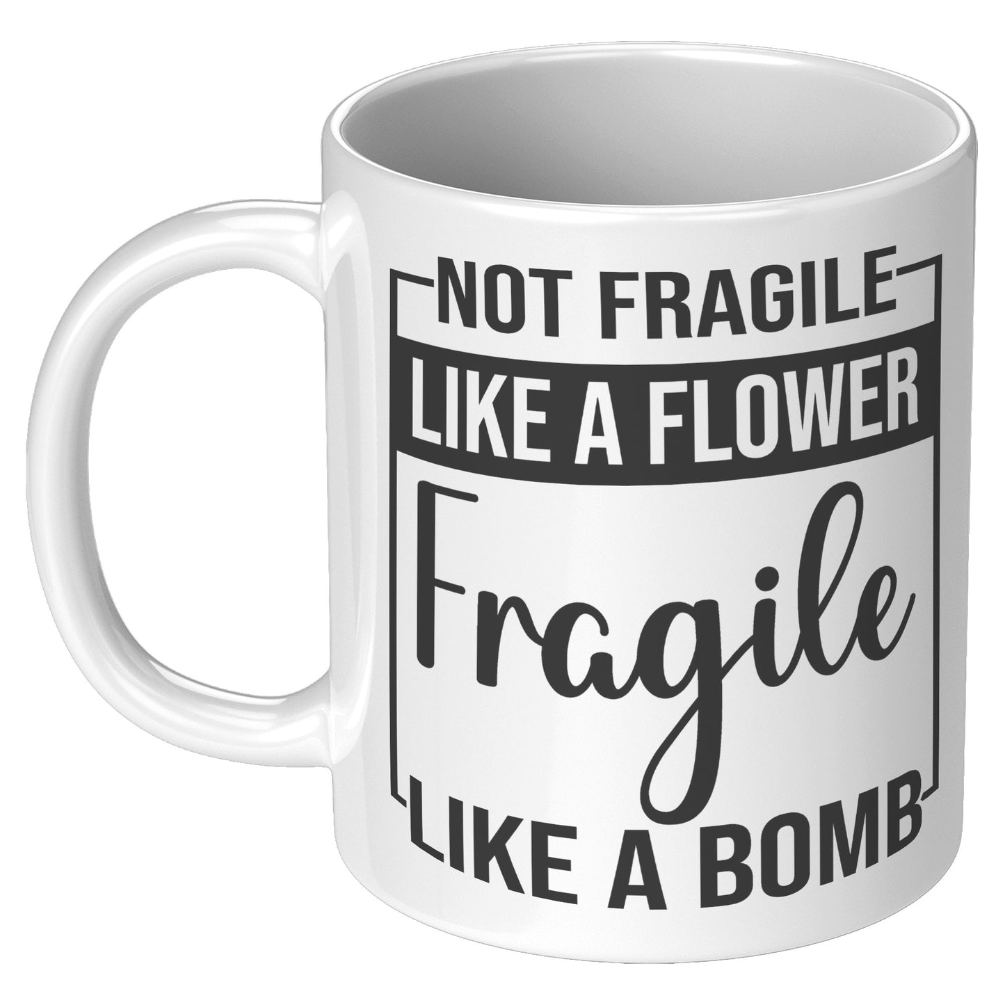 Not fragile like a flower