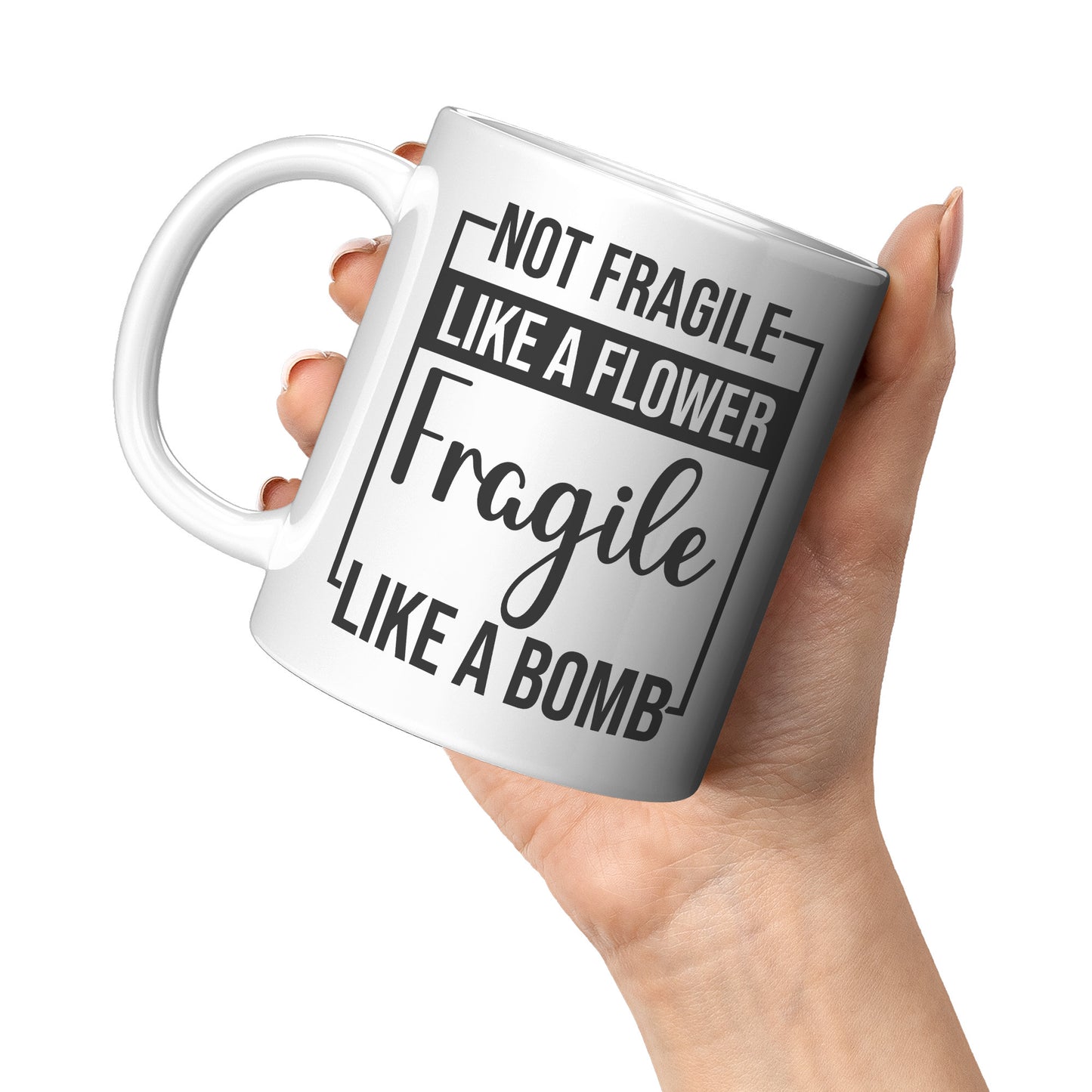 Not fragile like a flower