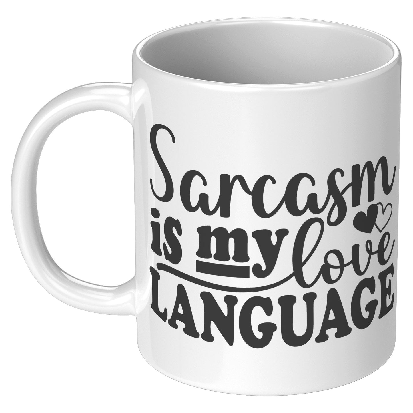 Sarcasm is my