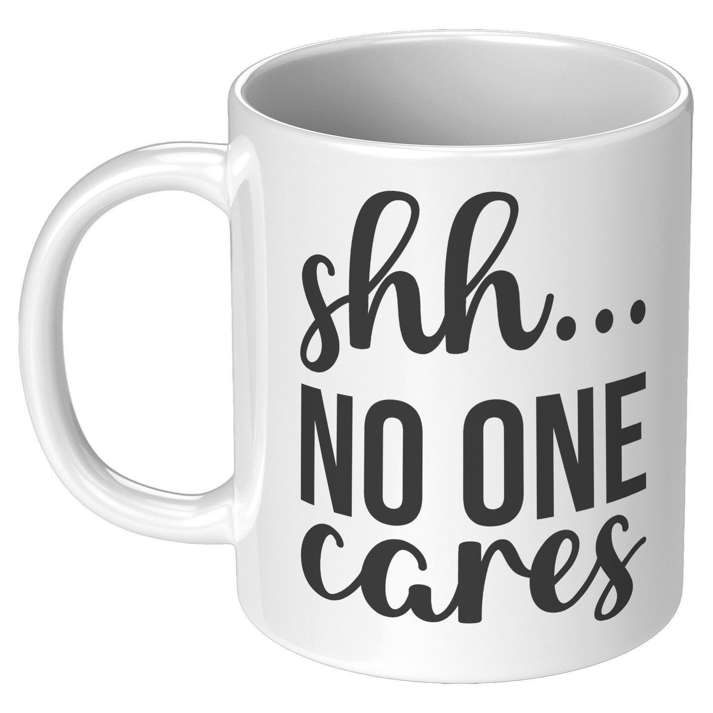 Shh no one cares