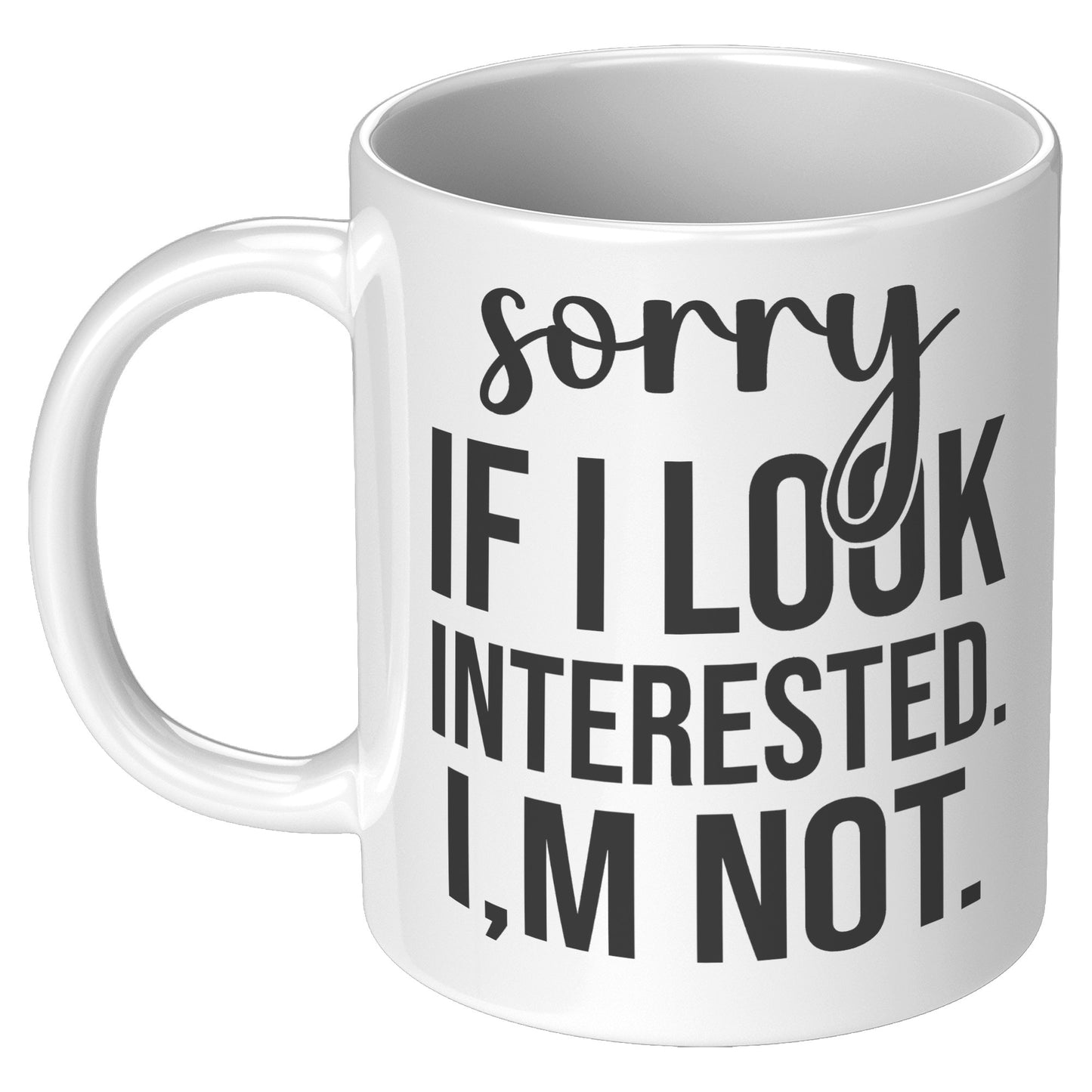 Sorry if I look interested