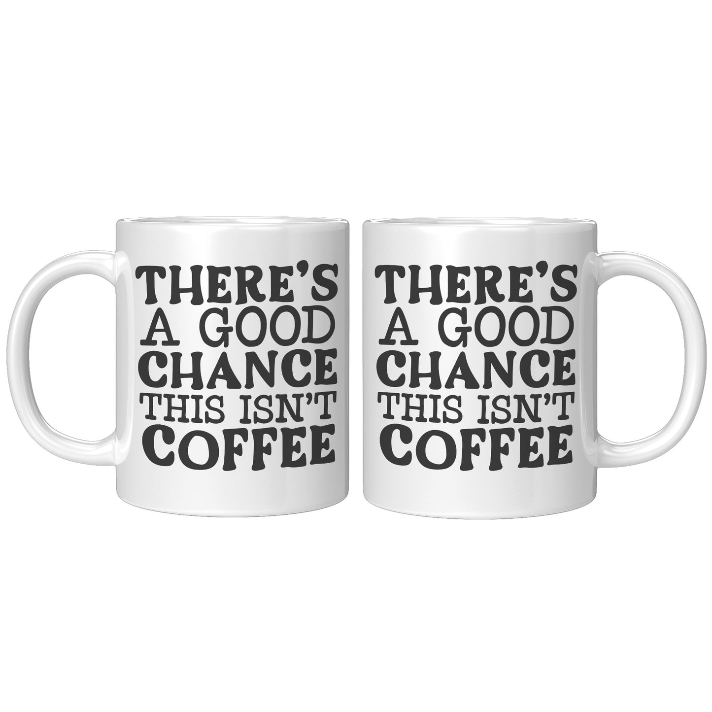 Theres a good chance this isn't coffee