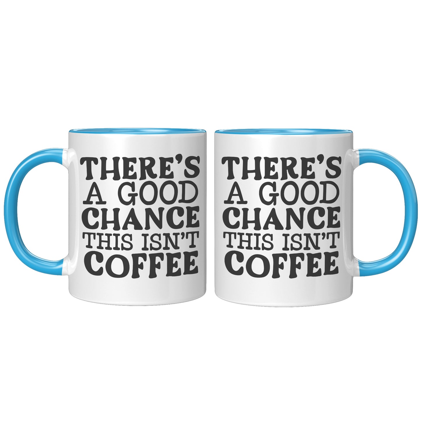 Theres a good chance this isn't coffee