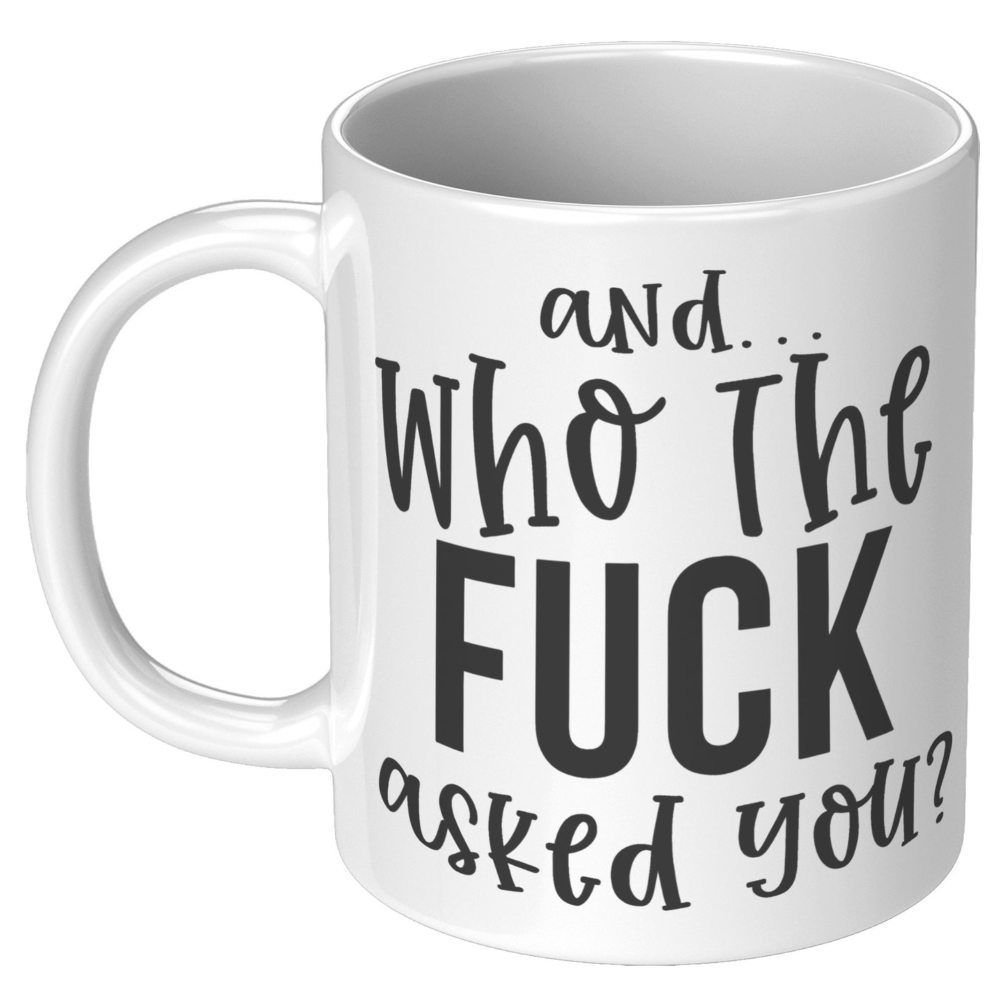 Who the f**k asked you