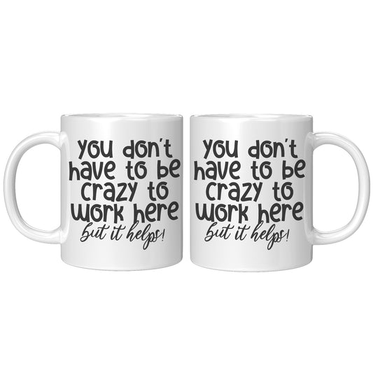You don't have to be crazy