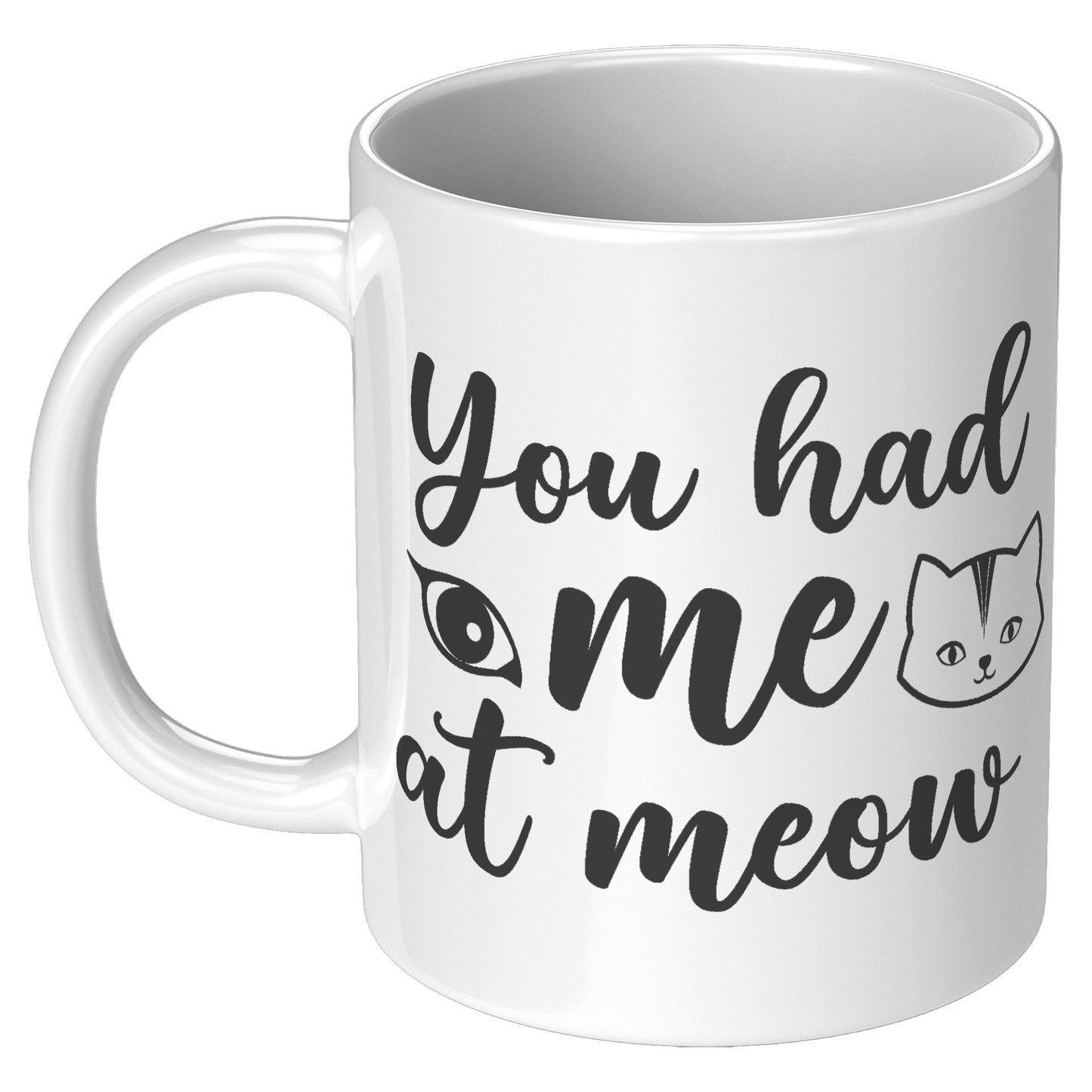 You had me at meow