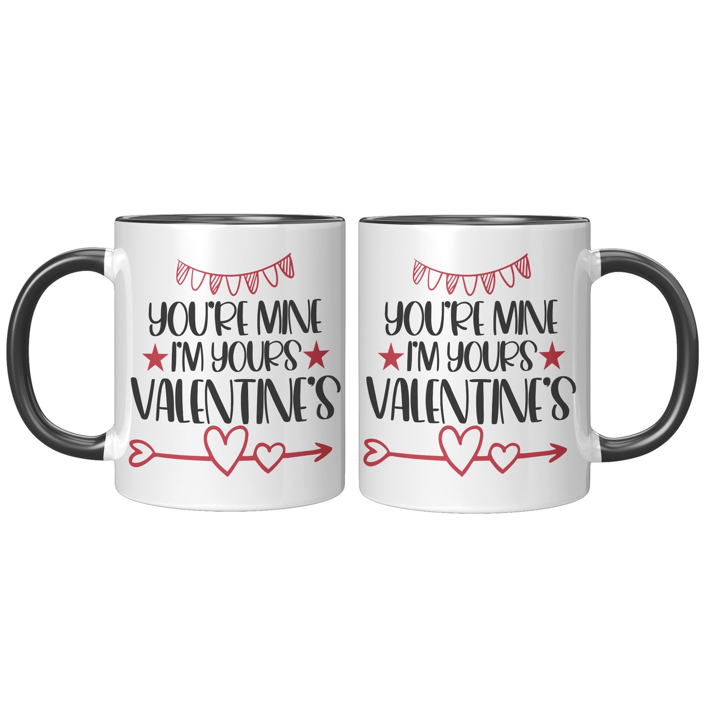 You're mine I'm yours Valentine