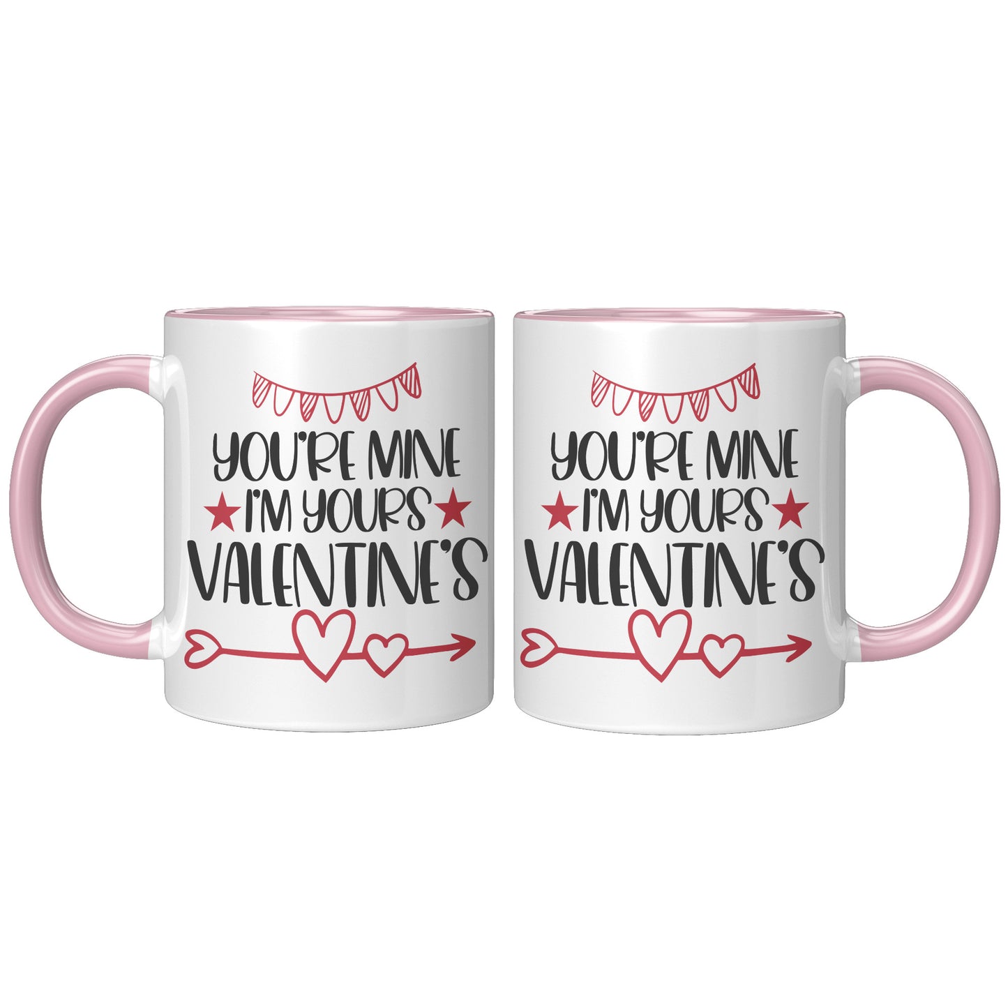 You're mine I'm yours Valentine