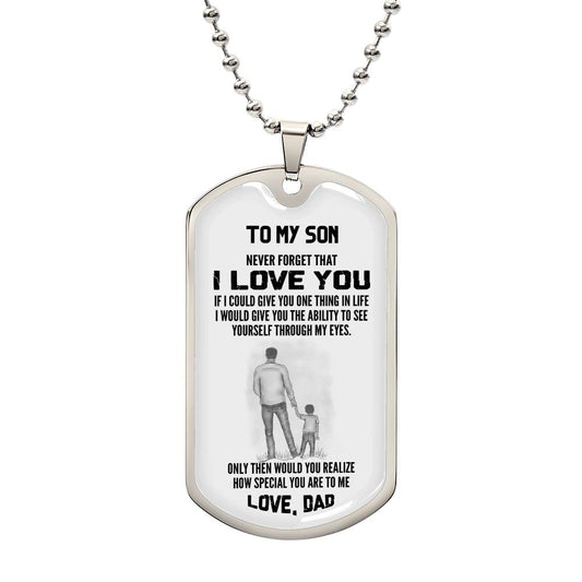 To My Son | Never Forget That I Love You - Dog Tag