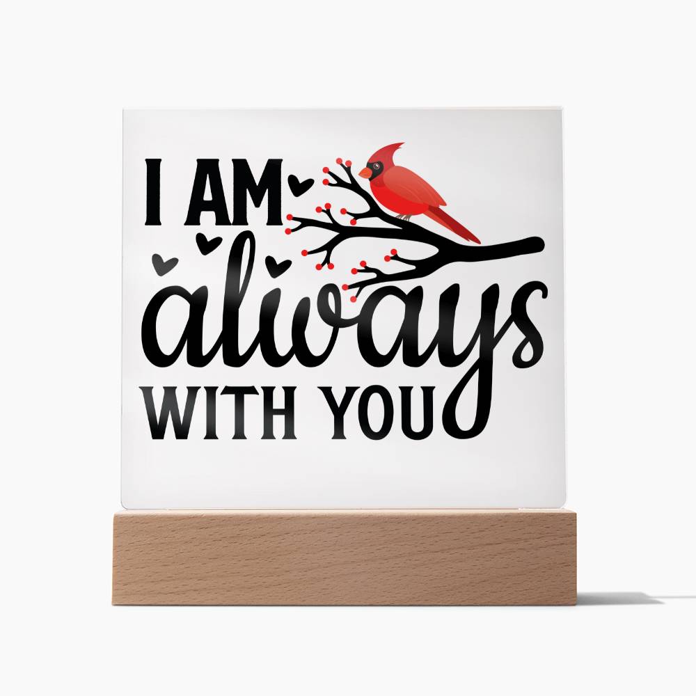I Am Always With You | Square Acrylic -Black