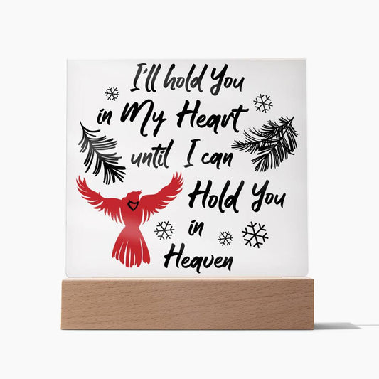 I'll Hold you in my Heart | Square Acrylic -Black