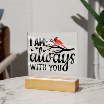 I Am Always With You | Square Acrylic -Black