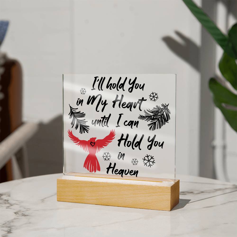 I'll Hold you in my Heart | Square Acrylic -Black