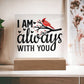 I Am Always With You | Square Acrylic -Black