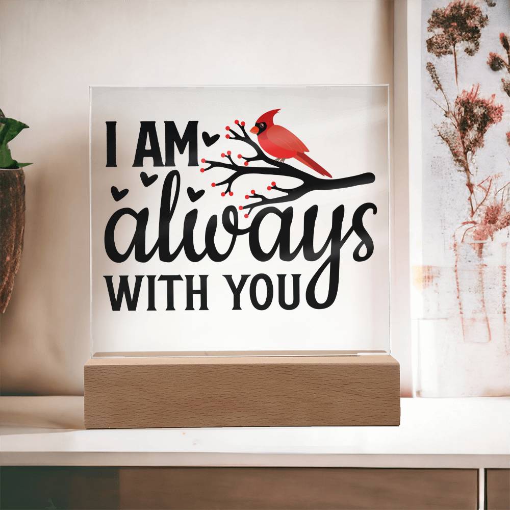 I Am Always With You | Square Acrylic -Black