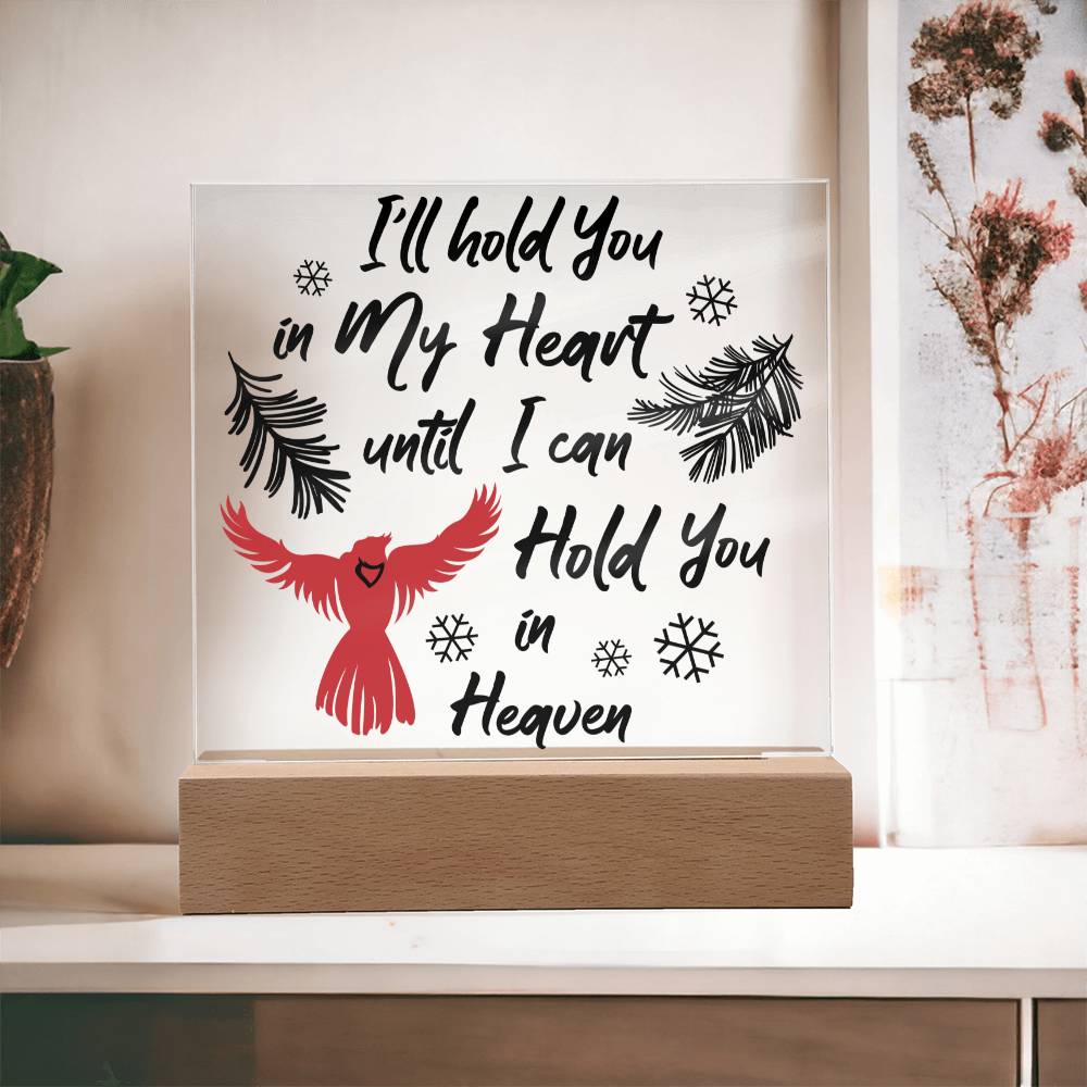 I'll Hold you in my Heart | Square Acrylic -Black