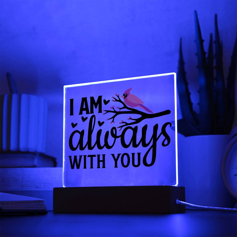 I Am Always With You | Square Acrylic -Black