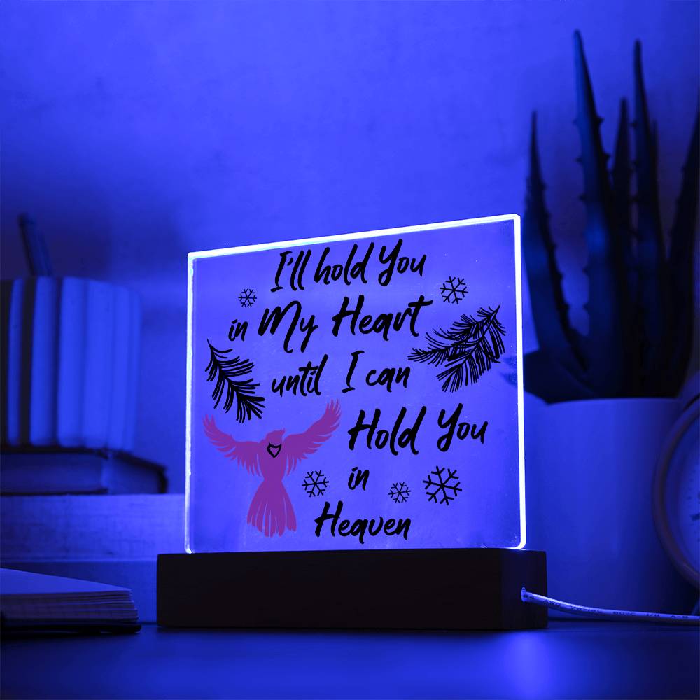 I'll Hold you in my Heart | Square Acrylic -Black